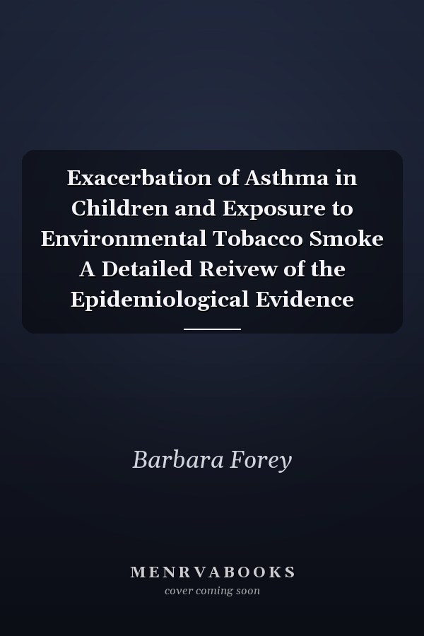 Exacerbation of Asthma in Children and Exposure to Environmental Tobacco Smoke A Detailed Reivew of the Epidemiological Evidence