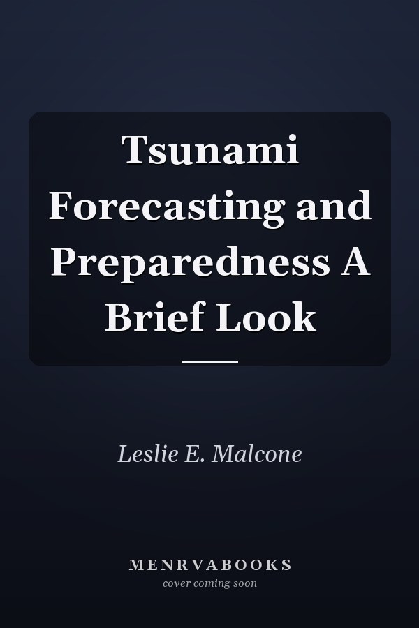 Tsunami Forecasting and Preparedness A Brief Look