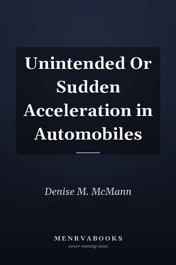Unintended Or Sudden Acceleration in Automobiles
