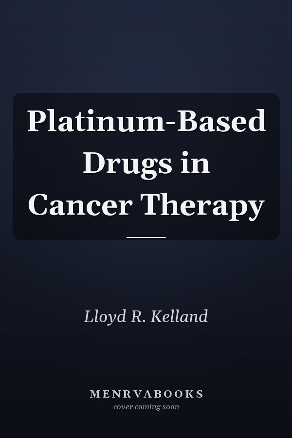 Platinum-Based Drugs in Cancer Therapy