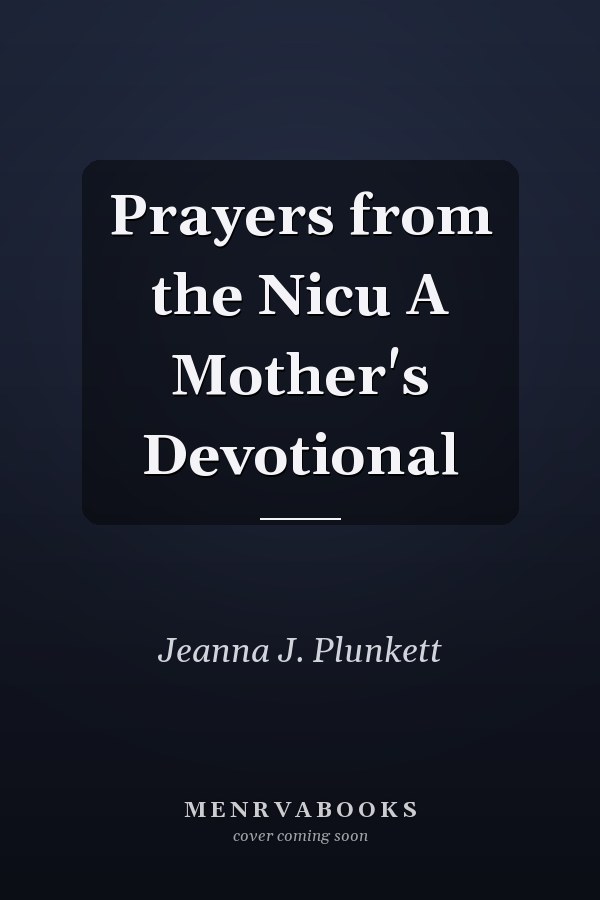 Prayers from the Nicu A Mother's Devotional
