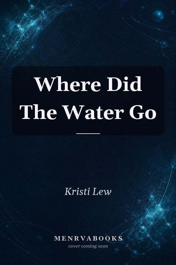 Where Did the Water Go