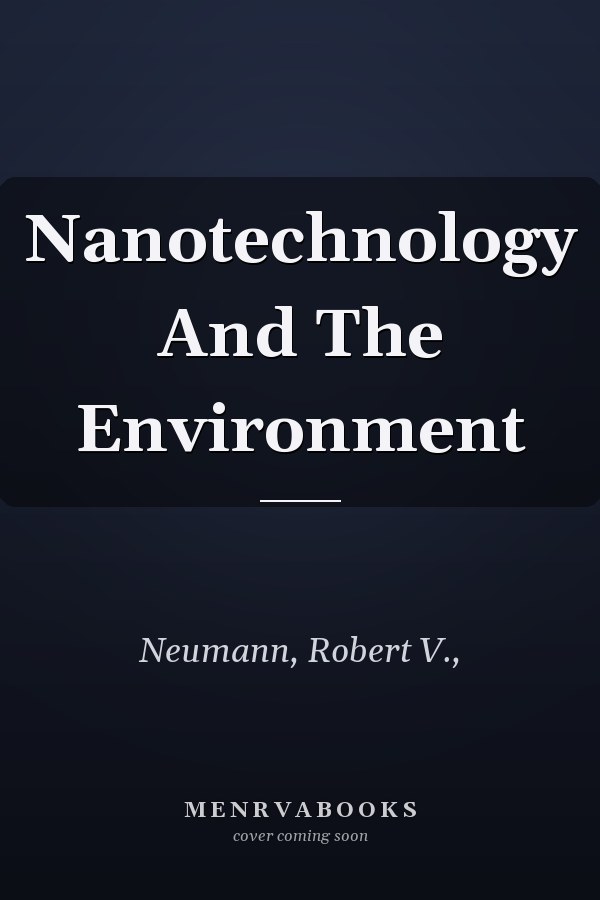 Nanotechnology And The Environment