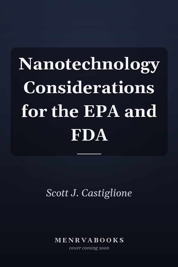 Nanotechnology Considerations for the EPA and FDA