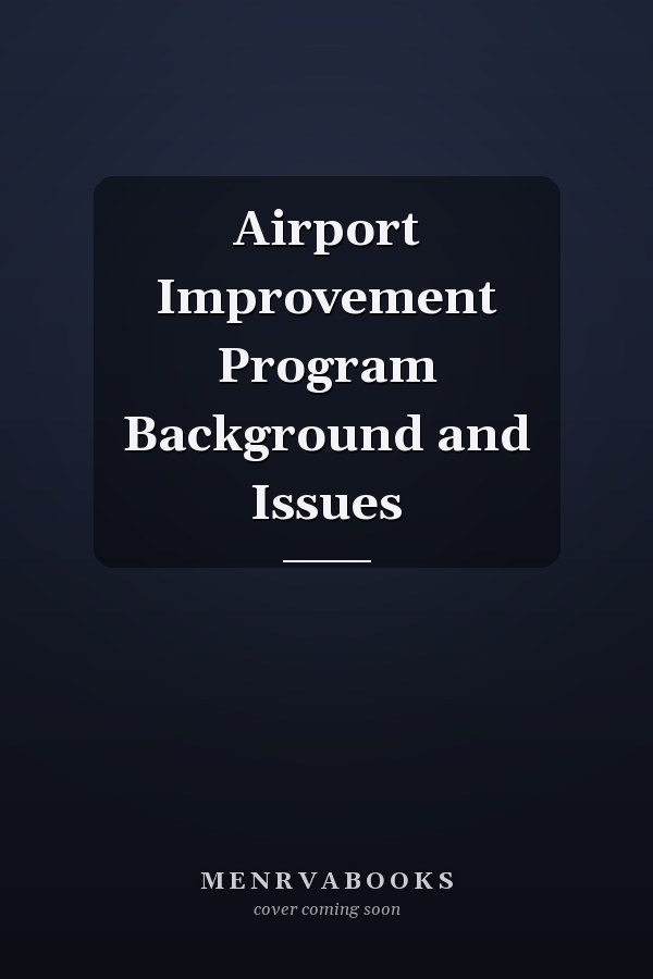 Airport Improvement Program Background and Issues