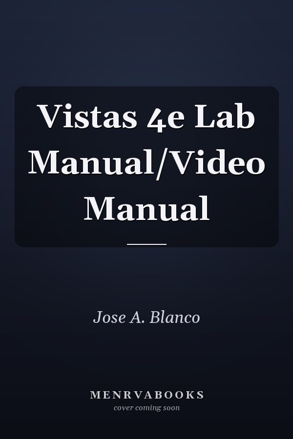 Vistas 4e Lab Manual/Video Manual