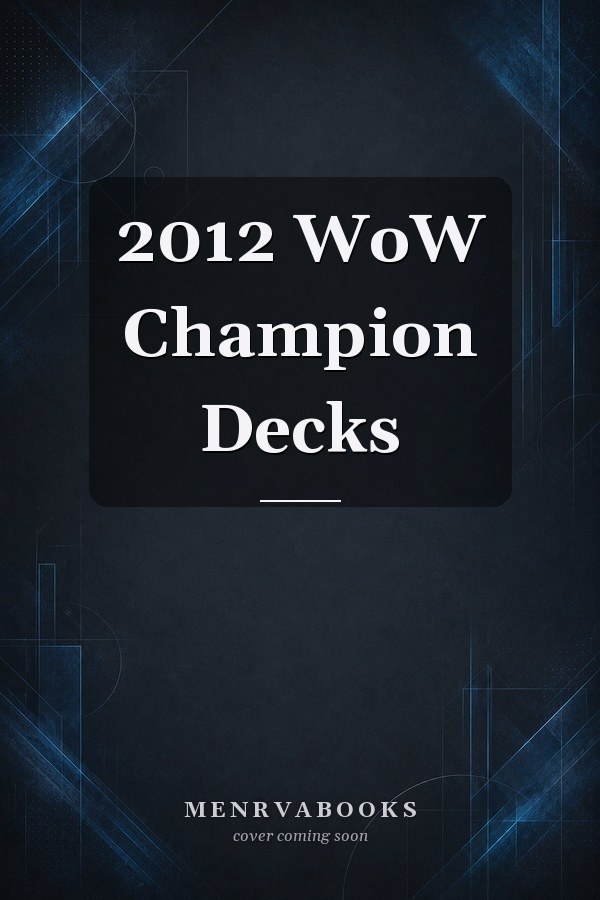 2012 WoW Champion Decks