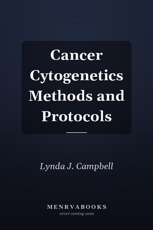 Cancer Cytogenetics Methods and Protocols