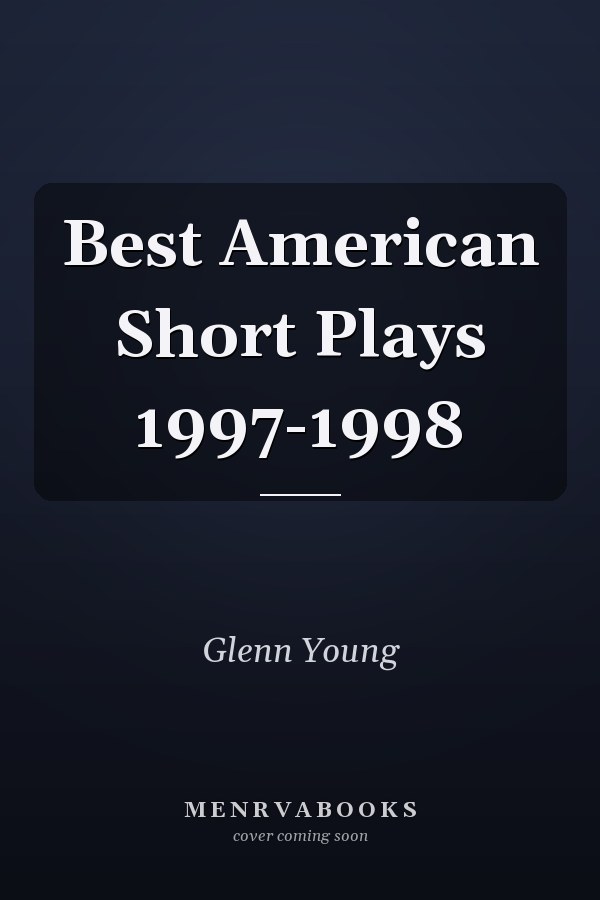 Best American Short Plays 1997-1998
