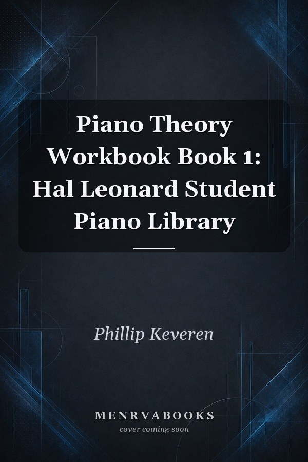 Piano Theory Workbook Book 1: Hal Leonard Student Piano Library