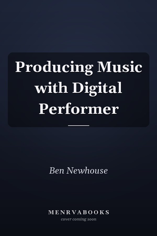 Producing Music with Digital Performer