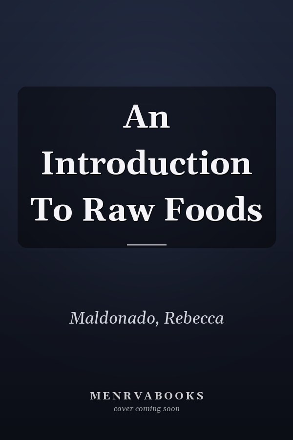 An Introduction To Raw Foods