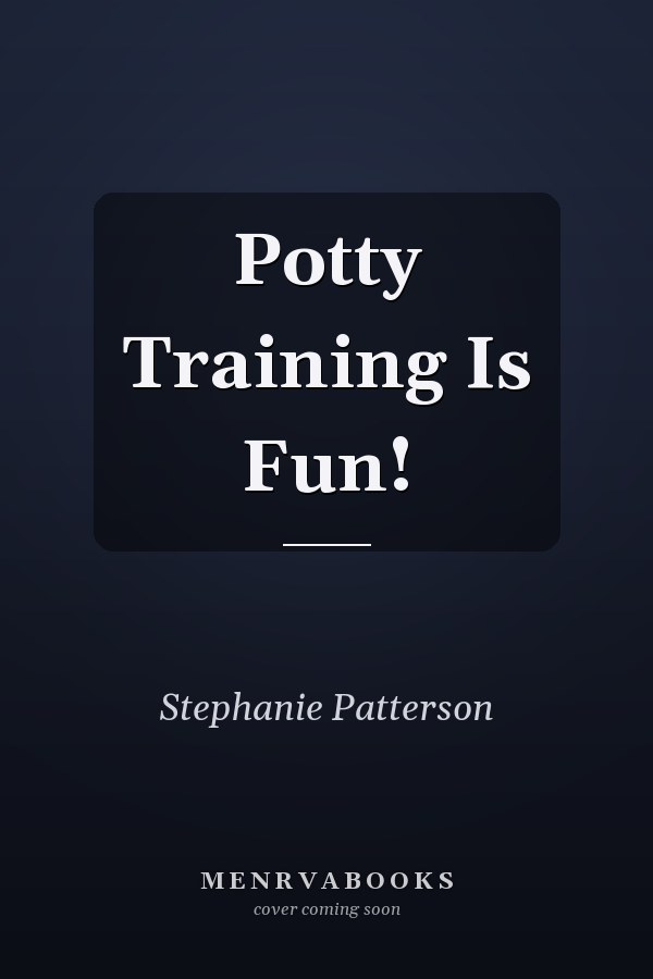 Potty Training Is Fun!