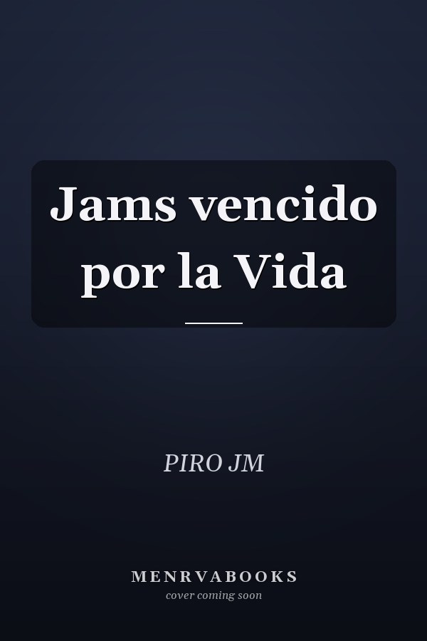 Jams vencido por la Vida