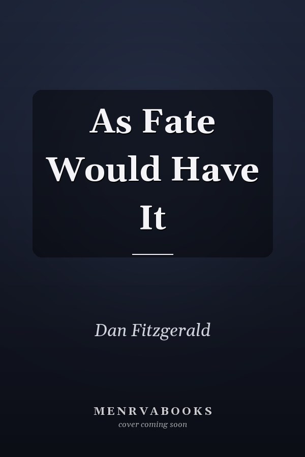 As Fate Would Have It
