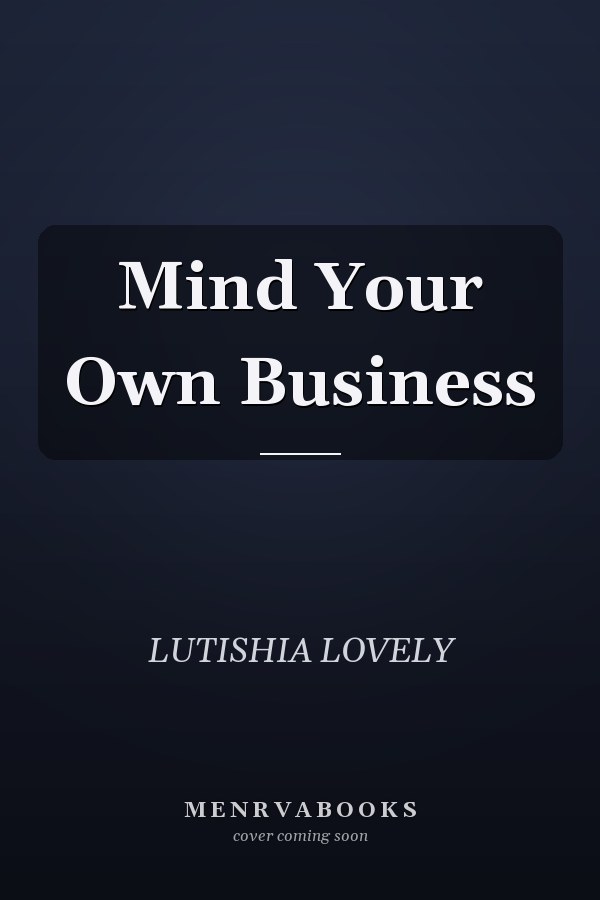 Mind Your Own Business
