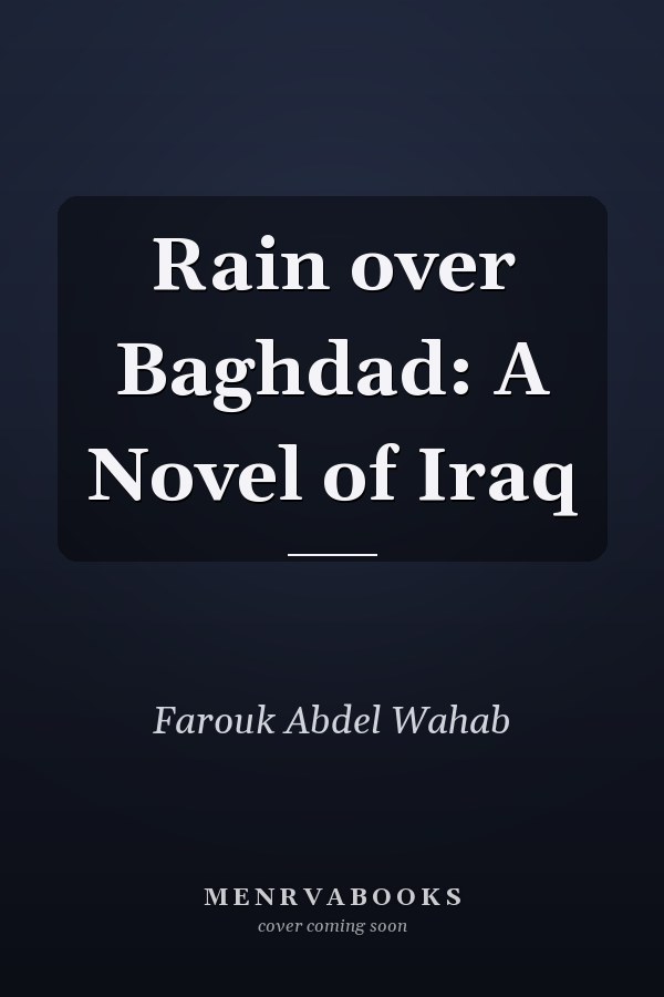 Rain over Baghdad: A Novel of Iraq