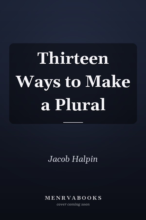 Thirteen Ways to Make a Plural