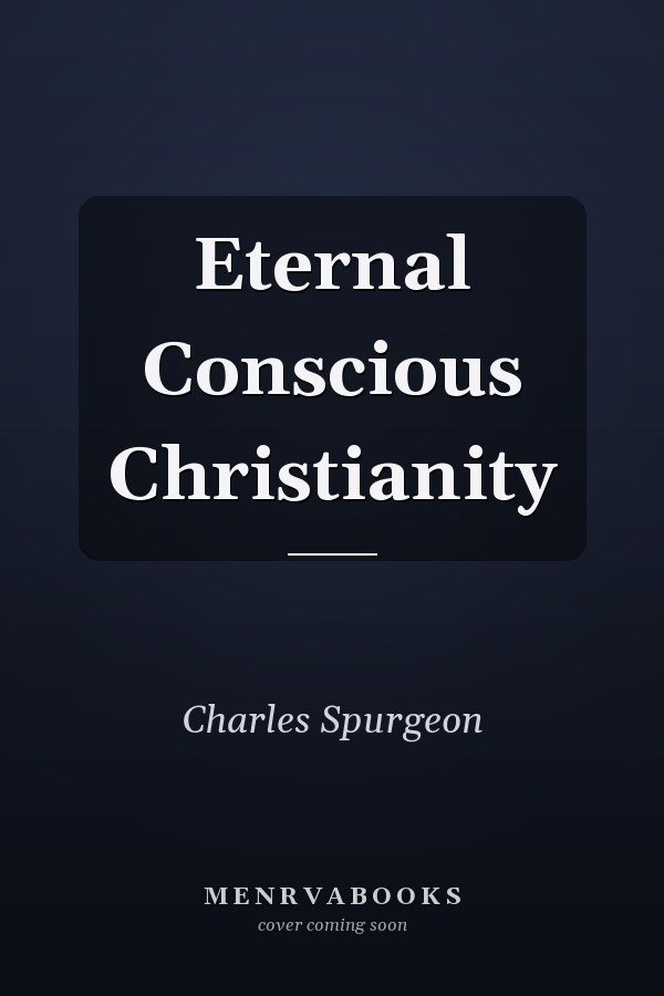 Eternal Conscious Christianity