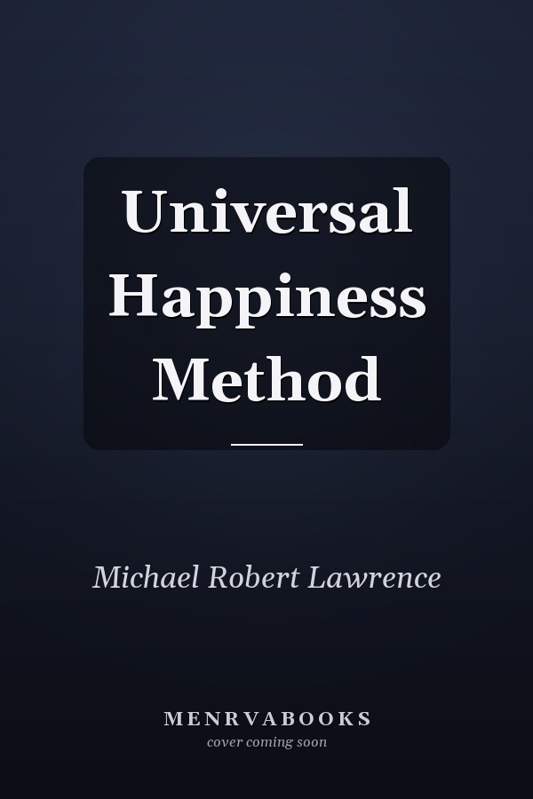 Universal Happiness Method