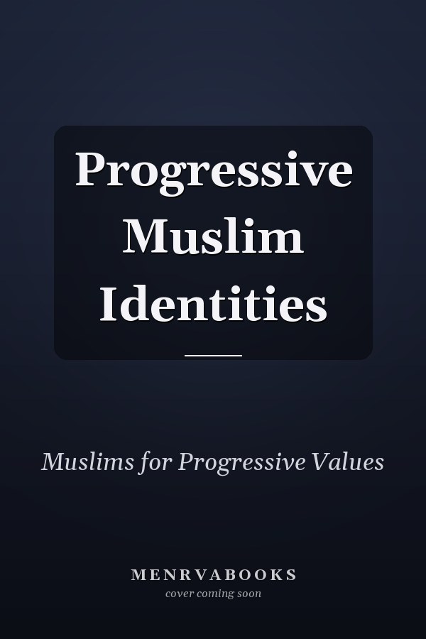 Progressive Muslim Identities