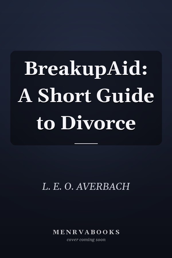 BreakupAid: A Short Guide to Divorce