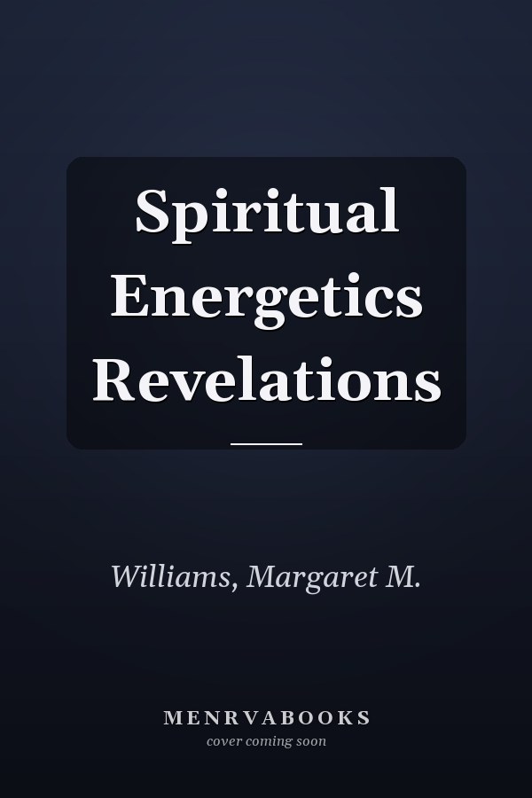 Spiritual Energetics Revelations