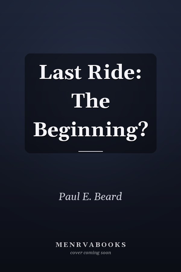 Last Ride: The Beginning?