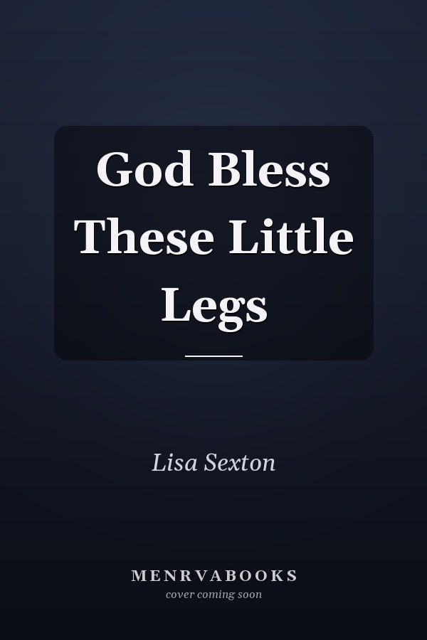 God Bless These Little Legs