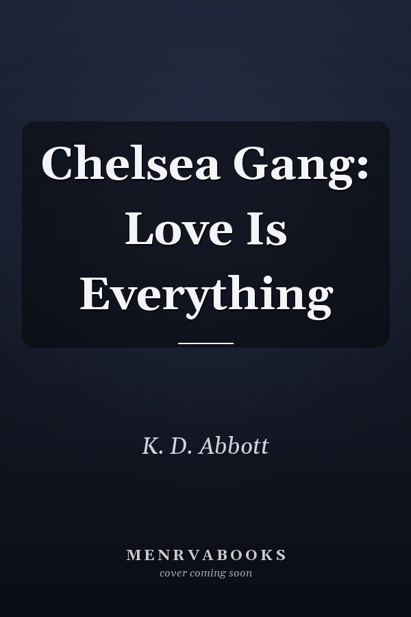 Chelsea Gang: Love Is Everything