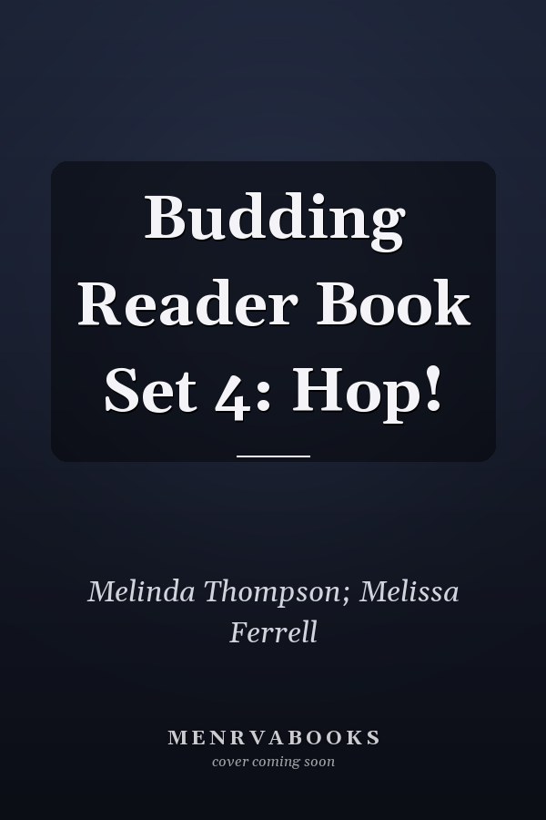 Budding Reader Book Set 4: Hop!