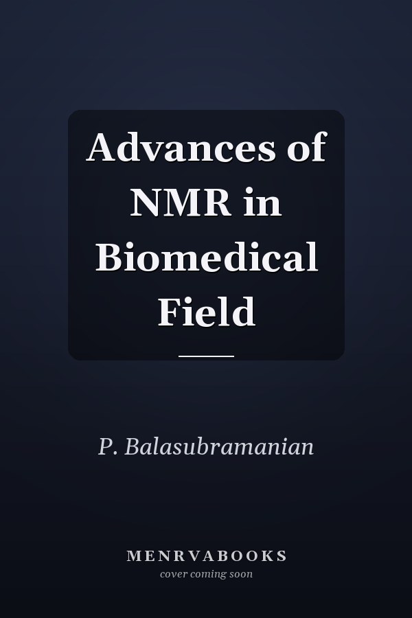 Advances of NMR in Biomedical Field