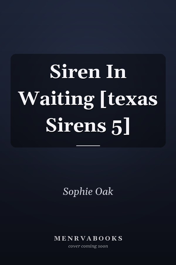 Siren In Waiting [texas Sirens 5]