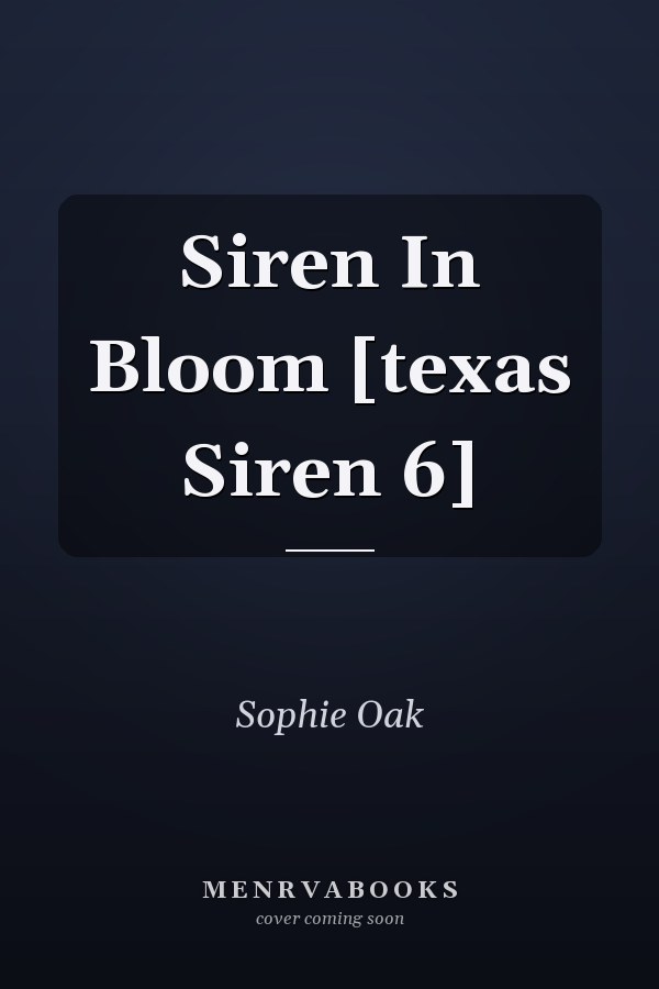 Siren In Bloom [texas Siren 6]
