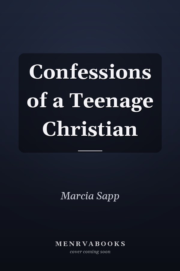 Confessions of a Teenage Christian