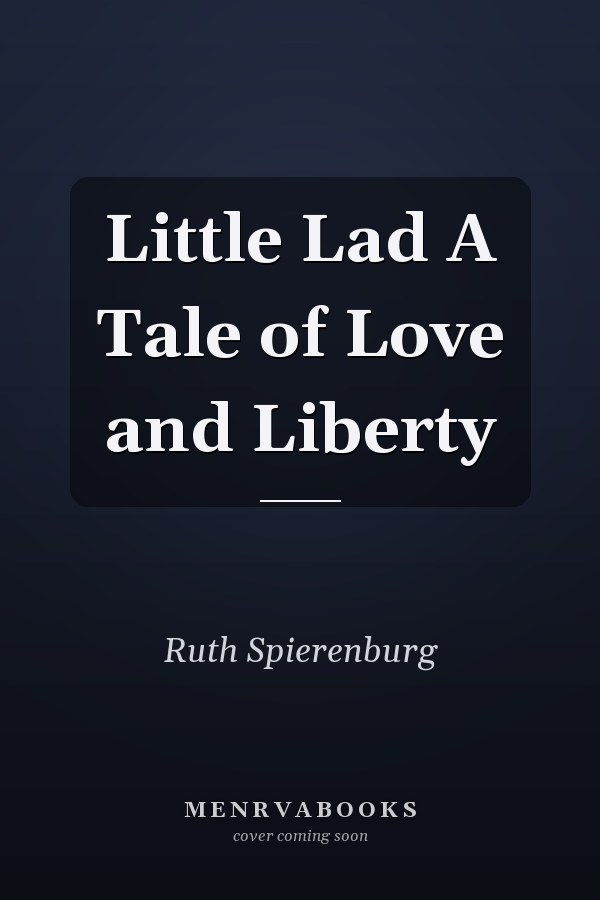 Little Lad A Tale of Love and Liberty