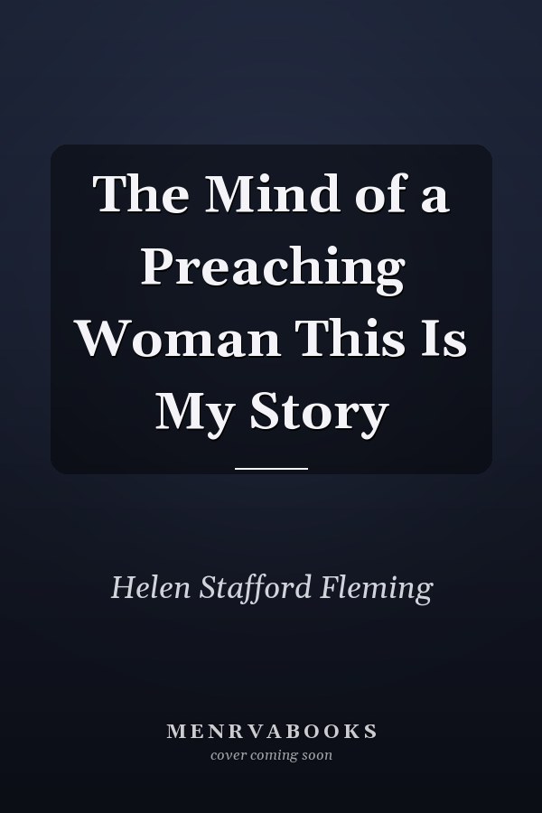 The Mind of a Preaching Woman This Is My Story