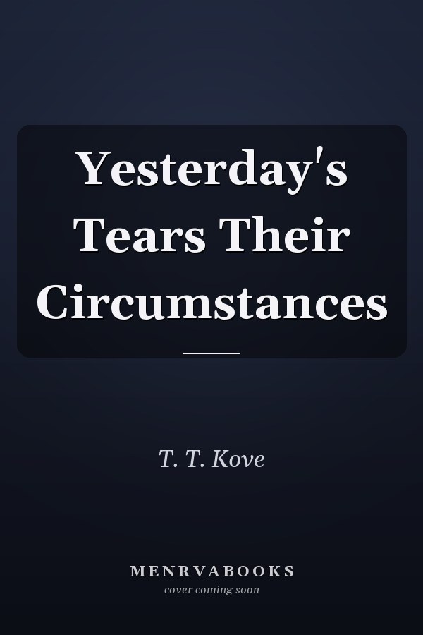 Yesterday's Tears Their Circumstances