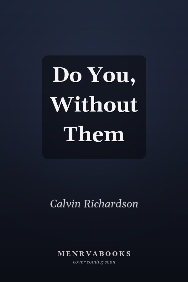 Do You, Without Them