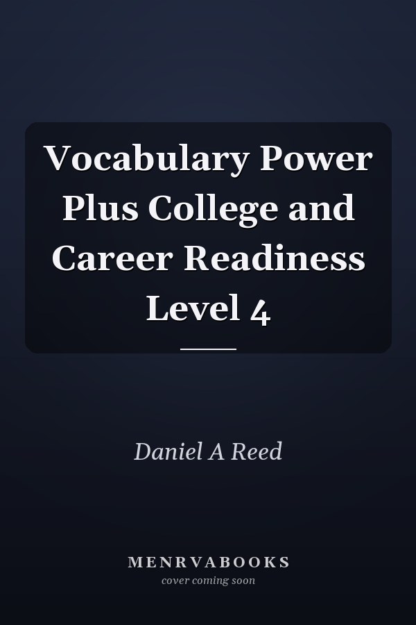 Vocabulary Power Plus College and Career Readiness Level 4