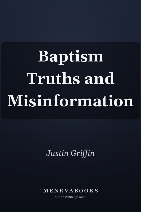 Baptism Truths and Misinformation