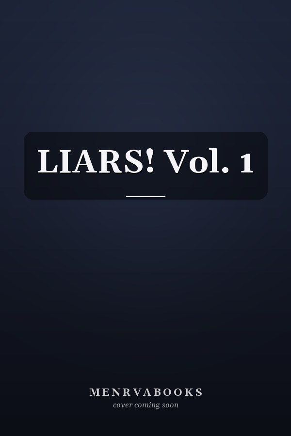 LIARS! Vol. 1