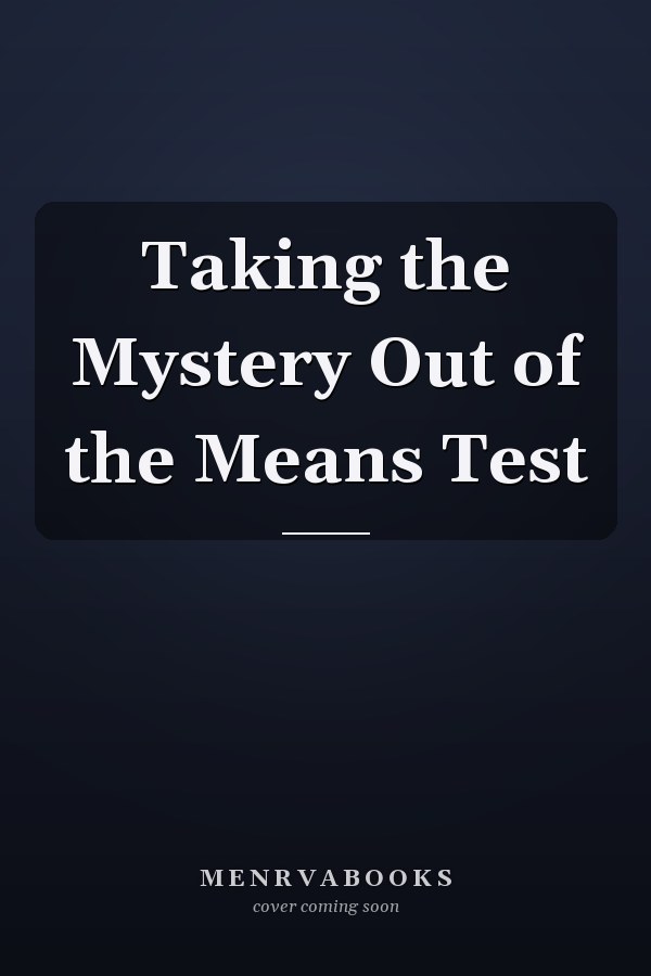 Taking the Mystery Out of the Means Test