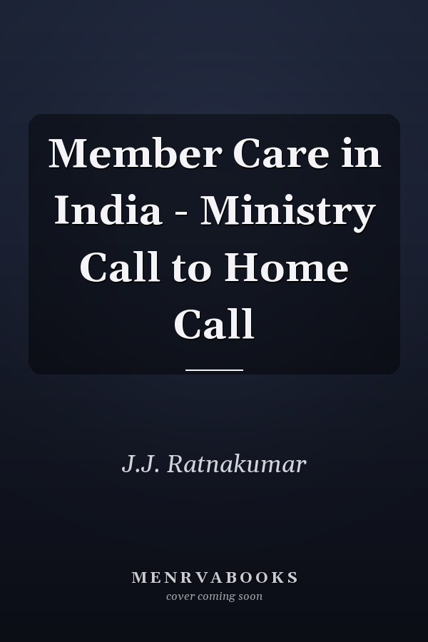 Member Care in India - Ministry Call to Home Call