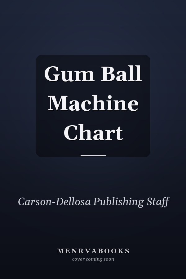 Gum Ball Machine Chart