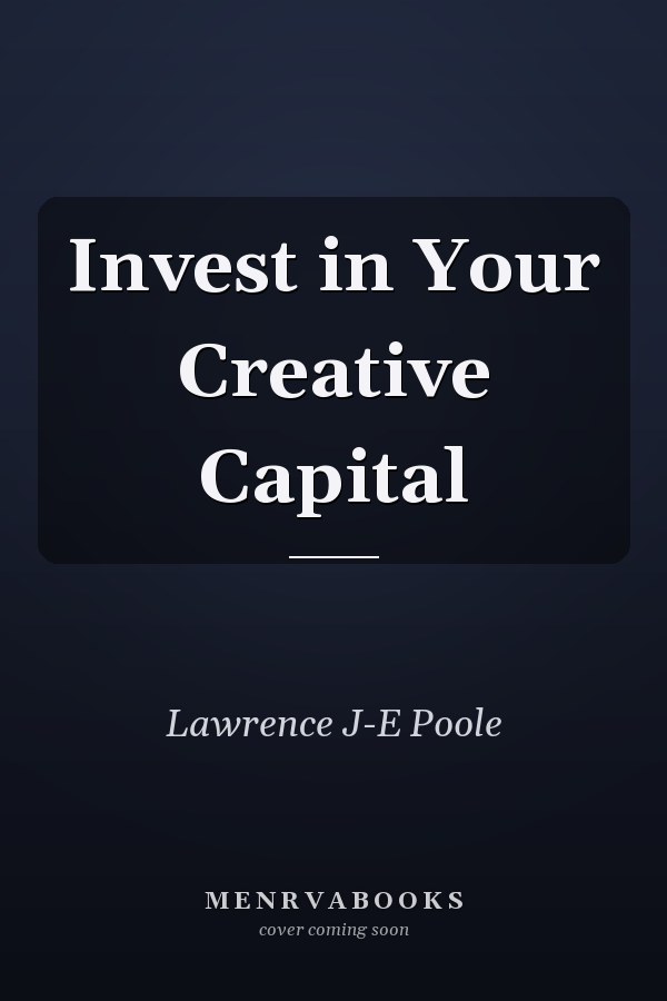 Invest in Your Creative Capital