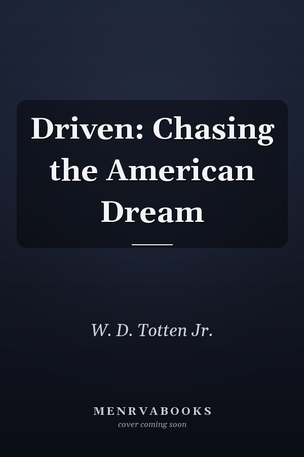 Driven: Chasing the American Dream