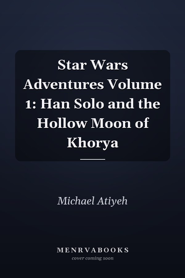 Star Wars Adventures Volume 1: Han Solo and the Hollow Moon of Khorya