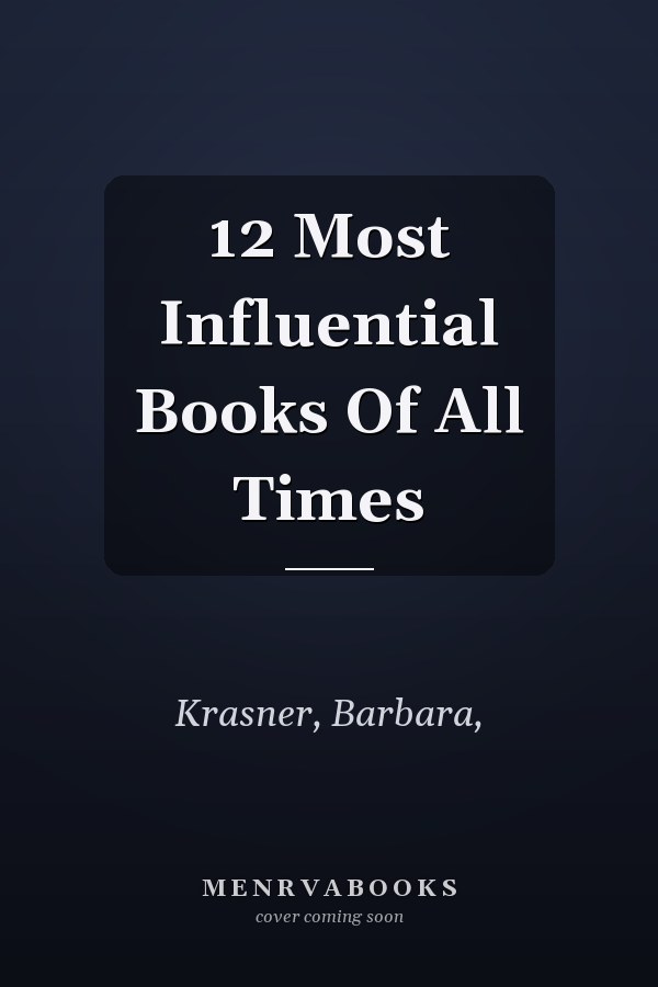 12 Most Influential Books Of All Times