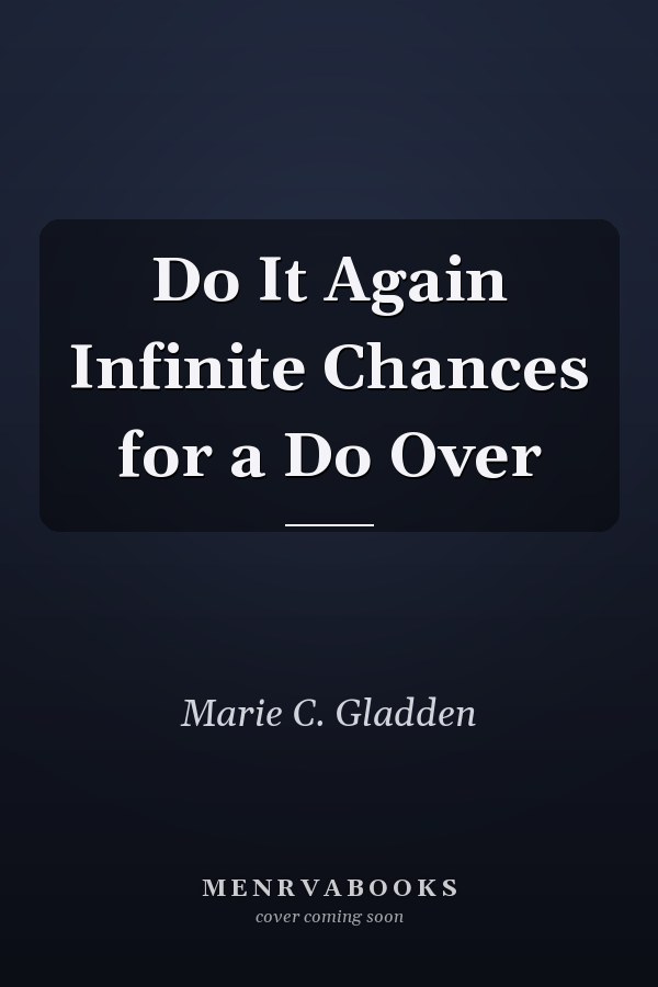 Do It Again Infinite Chances for a Do Over
